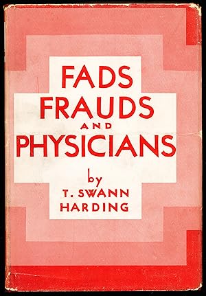 FADS, FRAUDS, AND PHYSICIANS. Diagnosis and Treatment of the Doctors' Dilemma