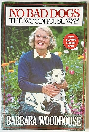 Seller image for No Bad Dogs: The Woodhouse Way for sale by Heritage Books