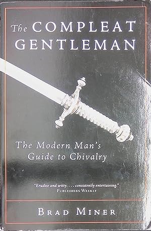 Imagen del vendedor de The Compleat Gentleman; The Modern Man's Guide to Chivalry a la venta por Carpetbagger Books