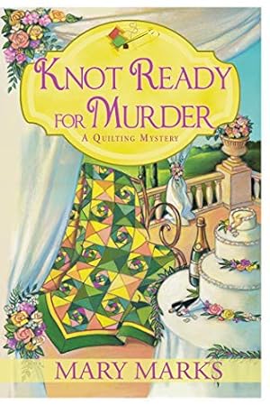 Immagine del venditore per Knot Ready for Murder (A Quilting Mystery) venduto da Giant Giant