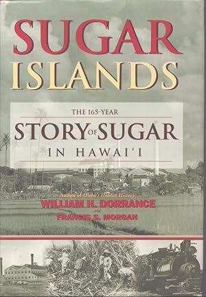 Seller image for SUGAR ISLANDS The 165-Year Story of Sugar in Hawai'I for sale by Neil Shillington: Bookdealer/Booksearch