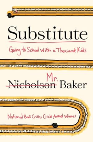 Imagen del vendedor de Substitute : Going to School With a Thousand Kids a la venta por GreatBookPrices