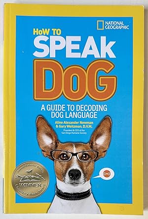 Image du vendeur pour How to Speak Dog: A Guide to Decoding Dog Language mis en vente par Heritage Books