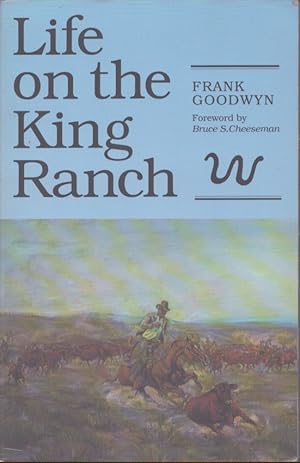 Imagen del vendedor de LIFE ON THE KING RANCH (CENTENNIAL SERIES OF THE ASSOCIATION OF FORMER STUDENTS, TEXAS A & M UNIVERSITY) a la venta por Neil Shillington: Bookdealer/Booksearch