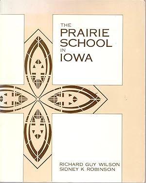 Bild des Verkufers fr The Prairie School in Iowa zum Verkauf von Craig Olson Books, ABAA/ILAB