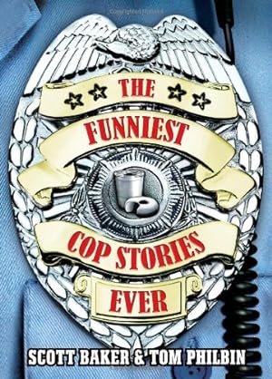 Immagine del venditore per The Funniest Cop Stories Ever venduto da Reliant Bookstore