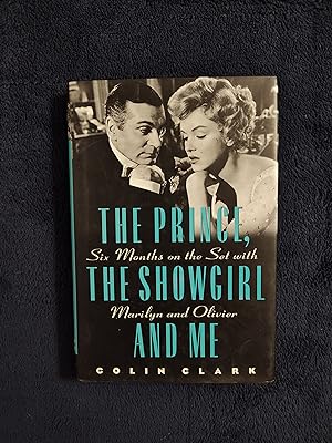 THE PRINCE, THE SHOWGIRL AND ME: SIX MONTHS ON THE SET WITH MARILYN AND OLIVIER