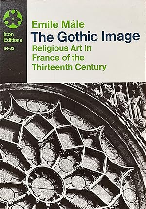 Seller image for The Gothic Image: Religious Art in France of the Thirteenth Century for sale by Object Relations, IOBA