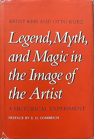 Seller image for Legend, Myth and Magic in the Image of the Artist: A Historical Experiment for sale by Object Relations, IOBA