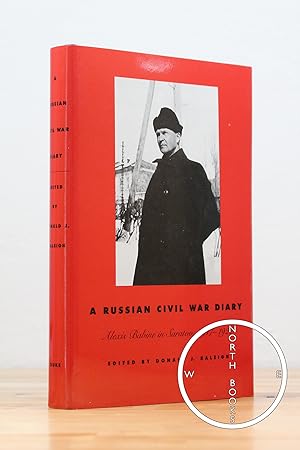Imagen del vendedor de A Russian Civil War Diary: Alexis Babine in Saratov, 1917-1922 a la venta por North Books: Used & Rare