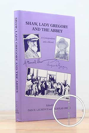 Seller image for Shaw, Lady Gregory and the Abbey: A Correspondence and a Record for sale by North Books: Used & Rare