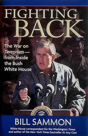 Bild des Verkufers fr Fighting Back: The War on Terrorism from Inside the Bush White House zum Verkauf von Kayleighbug Books, IOBA