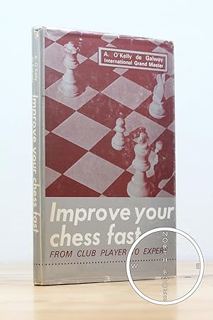 Image du vendeur pour Improve Your Chess Fast: from club player to expert mis en vente par North Books: Used & Rare