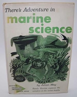 Image du vendeur pour There's Adventure in Marine Science: A Popular Mechanics Career Book mis en vente par Easy Chair Books