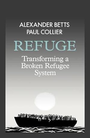 Seller image for Refuge: Transforming a Broken Refugee System for sale by WeBuyBooks