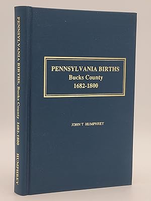 Image du vendeur pour Pennsylvania Births, Bucks County 1682-1800. mis en vente par Zephyr Books
