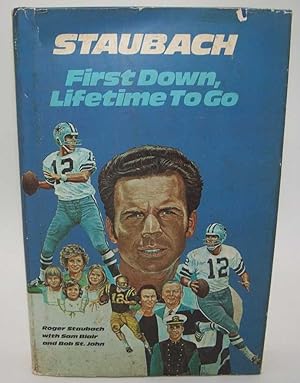 Seller image for Staubach: First Down, Lifetime to Go for sale by Easy Chair Books