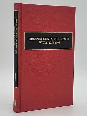 Seller image for Greene County, Tennessee, Wills, 1783-1890. for sale by Zephyr Books
