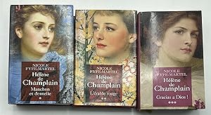 Seller image for Hlne de Champlain tomes 1, 2, 3 - Manchon et dentelle - L'rable rouge - Gracias a Dios ! for sale by Lioudalivre