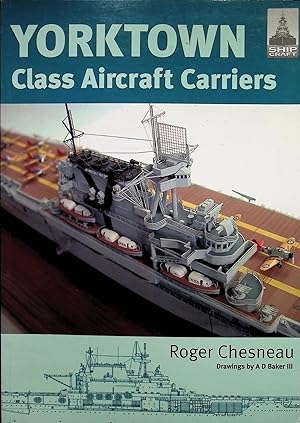 Seller image for Yorktown Class Carriers; ShipCraft 3 for sale by Liberty Book Store ABAA FABA IOBA