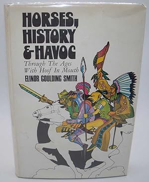 Immagine del venditore per Horses, History and Havoc: Through the Ages with Hoof in Mouth venduto da Easy Chair Books