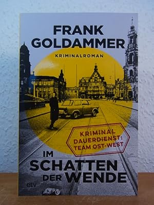 Seller image for Im Schatten der Wende. Kriminalroman for sale by Antiquariat Weber