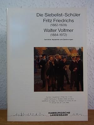 Bild des Verkufers fr Die Siebelist-Schler Fritz Friedrichs (1882 - 1928), Walter Voltmer (1884 - 1972). Gemlde, Aquarelle und Zeichnungen. Ausstellung Hamburgische Landesbank, Hamburg, 17. Januar bis 30. Juni 1991 zum Verkauf von Antiquariat Weber