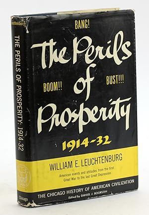 Seller image for THE PERILS OF PROSPERITY 1914-32 (The Chicago History of American Civilization) for sale by Arches Bookhouse