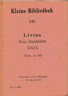 Seller image for Kleine bersetzungs-Bibliothek rm. und griech. Klassiker; Teil: Bd. 349., Rmische Geschichte : Buch 29. (Kap. 1 - 18). Livius for sale by Schrmann und Kiewning GbR