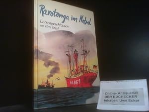 Seller image for Rarotonga im Nebel : Lotsengeschichten. for sale by Der Buchecker