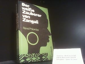 Seller image for Der weisse Zauberer von Zangali : Roman aus Kamerun = (Un sorcier blanc  Zangali). [bers.: Hermine Reichert] / Afrikanische Autoren for sale by Der Buchecker