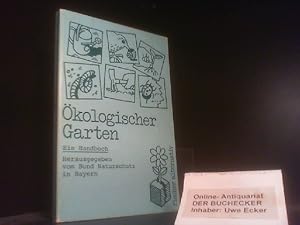 Seller image for kologischer Garten : e. Handbuch. hrsg. vom Bund Naturschutz in Bayern e.V. / Fischer-Taschenbcher ; 4047 : Fischer alternativ for sale by Der Buchecker