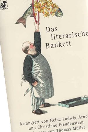 Seller image for Das literarische Bankett. arrangiert von Heinz Ludwig Arnold und Christine Freudenstein. Dekoriert von Thomas Mller / Heyne-Bcher / 62 / Diana-Taschenbuch ; Nr. 0037 for sale by Schrmann und Kiewning GbR