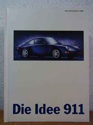 Bild des Verkufers fr Porsche. Die Idee 911 zum Verkauf von Antiquariat Weber