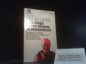 Bild des Verkufers fr Das Auge einer neuen Achtsamkeit : Traditionen u. Wege d. tibet. Buddhismus ; e. Einf. aus stl. Sicht. d. XIV. Dalai Lama / Goldmann ; 11803 : Grenzwissenschaften, Esoterik zum Verkauf von Der Buchecker