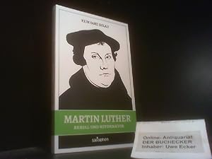 Bild des Verkufers fr Martin Luther : Rebell und Reformator. zum Verkauf von Der Buchecker