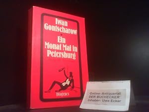 Bild des Verkufers fr Ein Monat Mai in Petersburg : Erzhlungen. Iwan Gontscharow. Aus d. Russ. von Johannes von Guenther u. Erich Mller-Kamp. Mit e. Nachw. von Erich Mller-Kamp / Diogenes-Taschenbcher ; 173 zum Verkauf von Der Buchecker