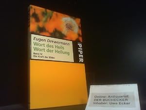 Wort des Heils, Wort der Heilung, Teil: Bd. 4., Die Kraft der Bilder Die Kraft der Bilder. Hrsg. ...