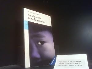 Immagine del venditore per Als die erste Atombombe fiel : Kinder aus Hiroshima berichten. hrsg. von Hermann Vinke. [Aus dem Engl. von Karin Polz] / Ravensburger Taschenbuch ; Bd. 4033 venduto da Der Buchecker