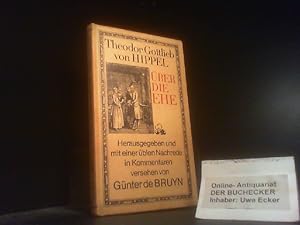 Über die Ehe. Hrsg. u. mit e. üblen Nachrede in Kommentaren vers. von Günter de Bruyn