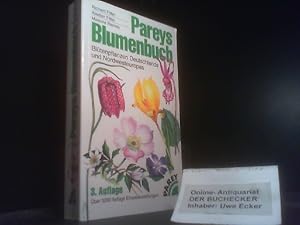 Pareys Blumenbuch : Blütenpflanzen Deutschlands und Nordwesteuropas. Richard Fitter ; Alastair Fi...