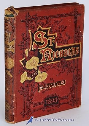 Bild des Verkufers fr St. Nicholas Magazine (Volume X, Part II) Six Issues Bound into One Volume: An Illustrated Magazine for Young Folks. May 1893 to October 1893 zum Verkauf von Bluebird Books (RMABA, IOBA)