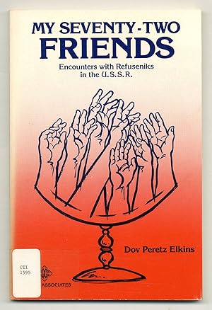 Bild des Verkufers fr My Seventy-Two Friends: Encounters with Refuseniks in the U.S.S.R. zum Verkauf von Between the Covers-Rare Books, Inc. ABAA
