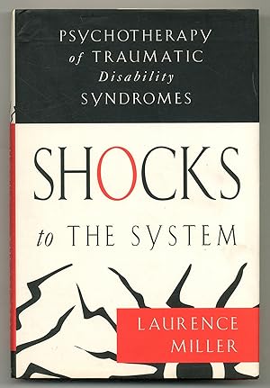 Bild des Verkufers fr Shocks to the System: Psychotherapy of Traumatic Disability Syndromes zum Verkauf von Between the Covers-Rare Books, Inc. ABAA