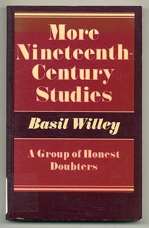 Bild des Verkufers fr More Nineteenth-Century Studies: A Group of Honest Doubters zum Verkauf von Between the Covers-Rare Books, Inc. ABAA