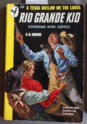 Seller image for Rio Grande Kid (Lonesome River Justice). ( Bantam Books # 214 ). for sale by Comic World
