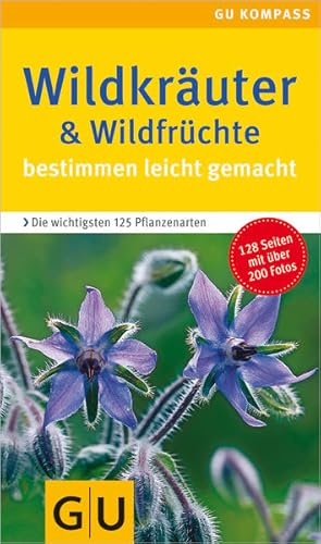 Imagen del vendedor de Wildkruter & Wildfrchte bestimmen leicht gemacht: Bestimmen leicht gemacht. Die wichtigsten 125 Pflanzenarten. Extra: Typische Merkmale (GU Natur) a la venta por buchlando-buchankauf