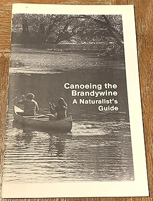 Canoeing the Brandywine; A Naturalist's Guide