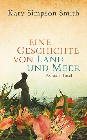 Seller image for Eine Geschichte von Land und Meer: Roman for sale by Gabis Bcherlager