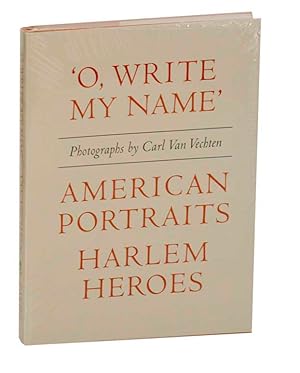 Imagen del vendedor de O, Write My Name: American Portraits, Harlem Heroes a la venta por Jeff Hirsch Books, ABAA